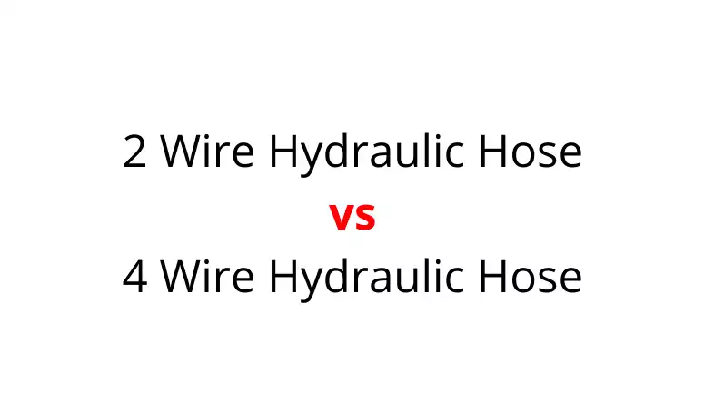 2 wire vs 4 wire hydraulic hose